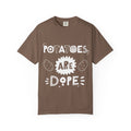 Potatoes Are Dope T-Shirt
