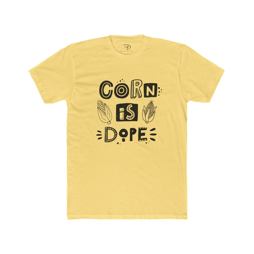 Corn Is Dope T-Shirt