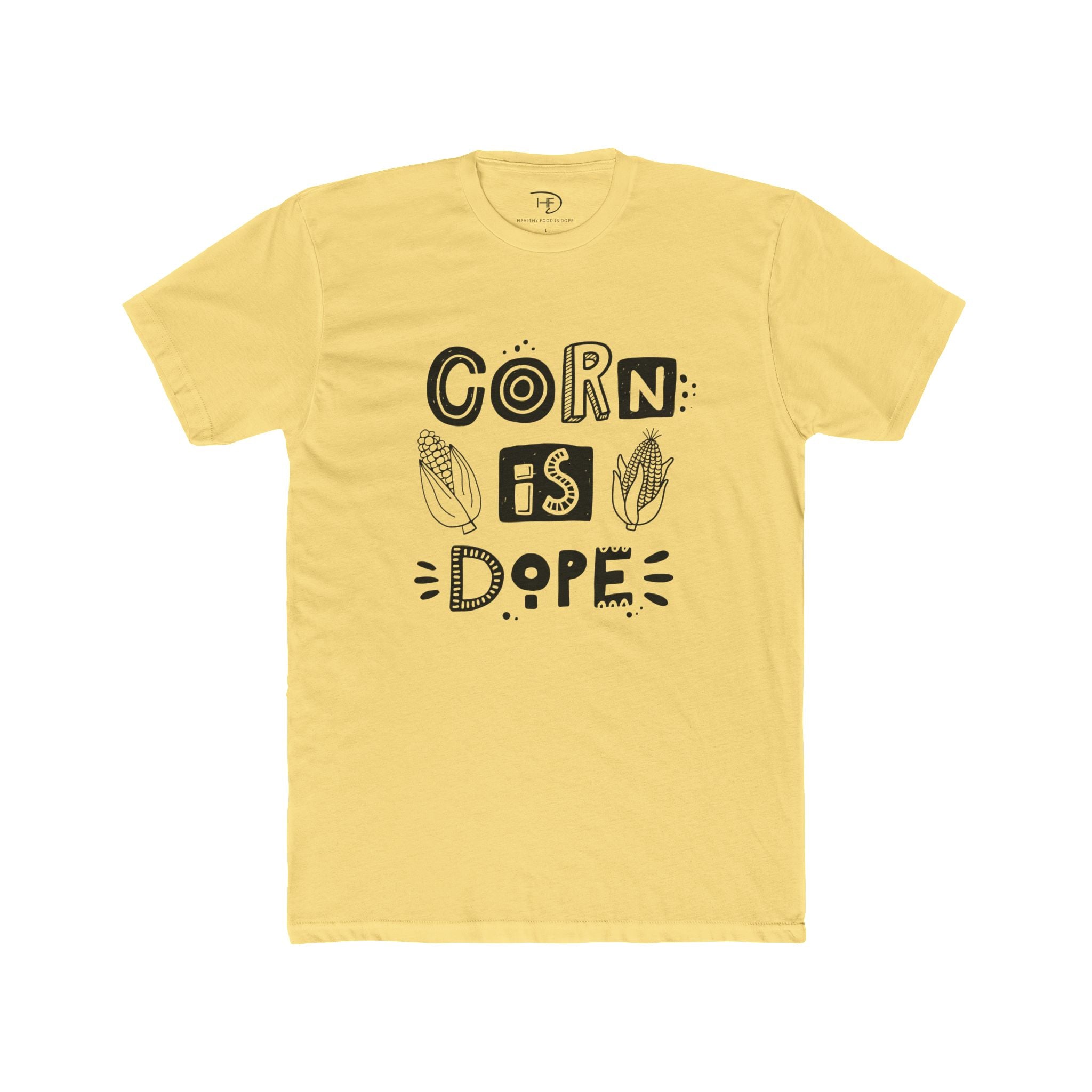 Corn Is Dope T-Shirt