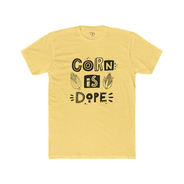 Corn Is Dope T-Shirt
